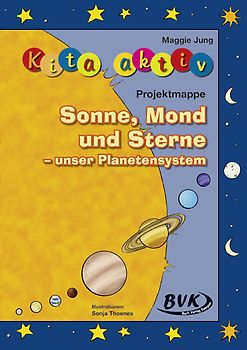 Kita aktiv Projektmappe Sonne, Mond und Sterne - das Weltall begreifen