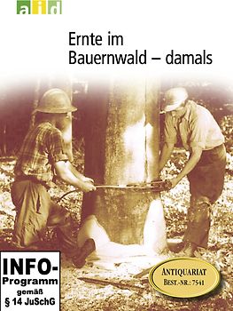 Ernte im Bauernwald - damals - Einzellizenz