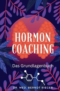 Hormoncoaching: Das Grundlagenbuch