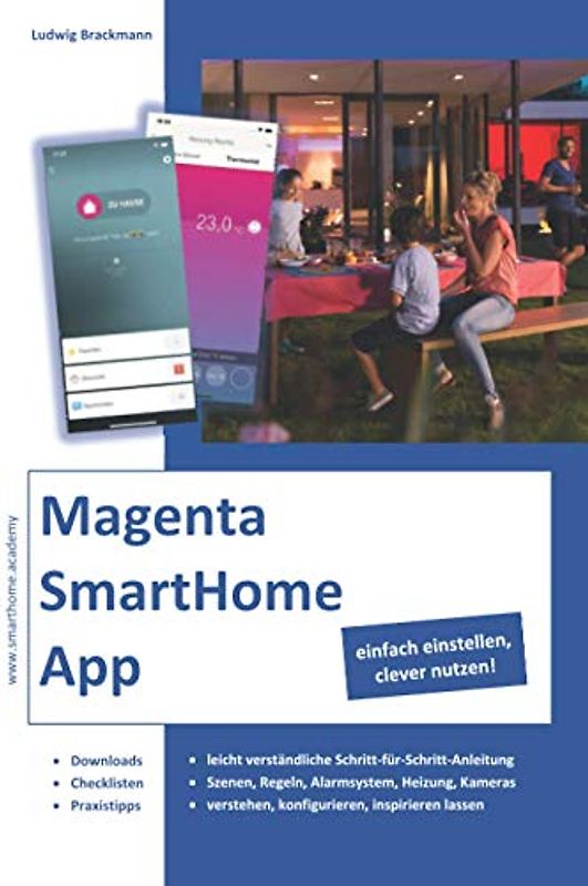 Magenta SmartHome App, einfach einstellen, clever nutzen!: Eine Bedienungsanleitung mit Beispielen