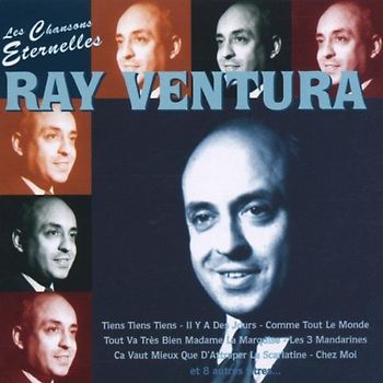 Ray Ventura - Les Chanson Eternelles