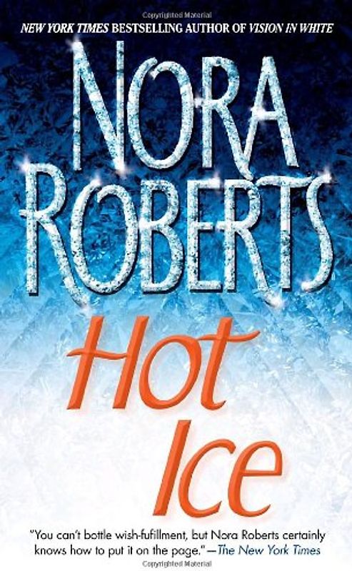 Hot Ice - Nora Roberts