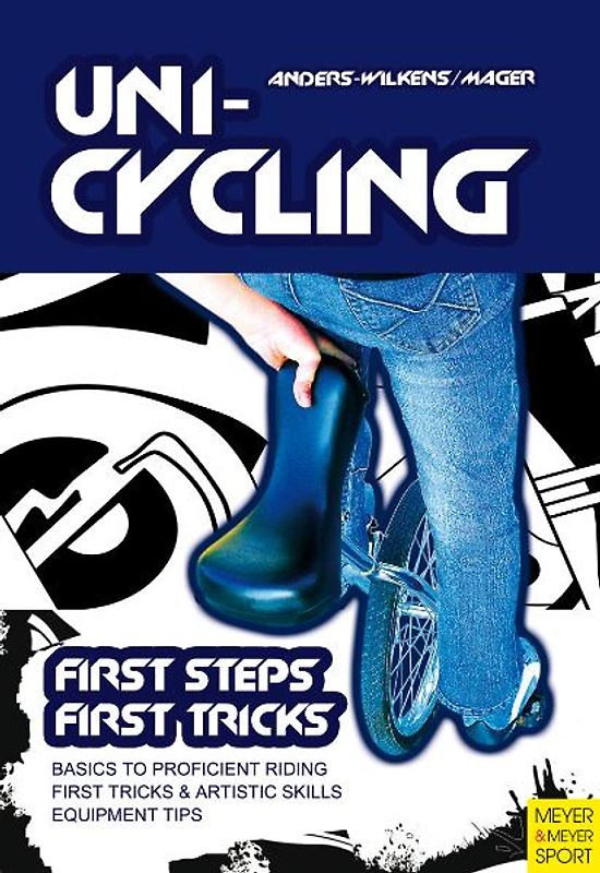 Unicycling - First Steps, First Tricks