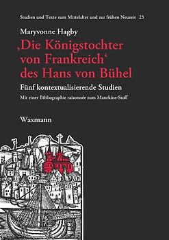 ‚Die Königstochter von Frankreich‘ des Hans von Bühel
