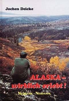 Alaska wirklich erlebt