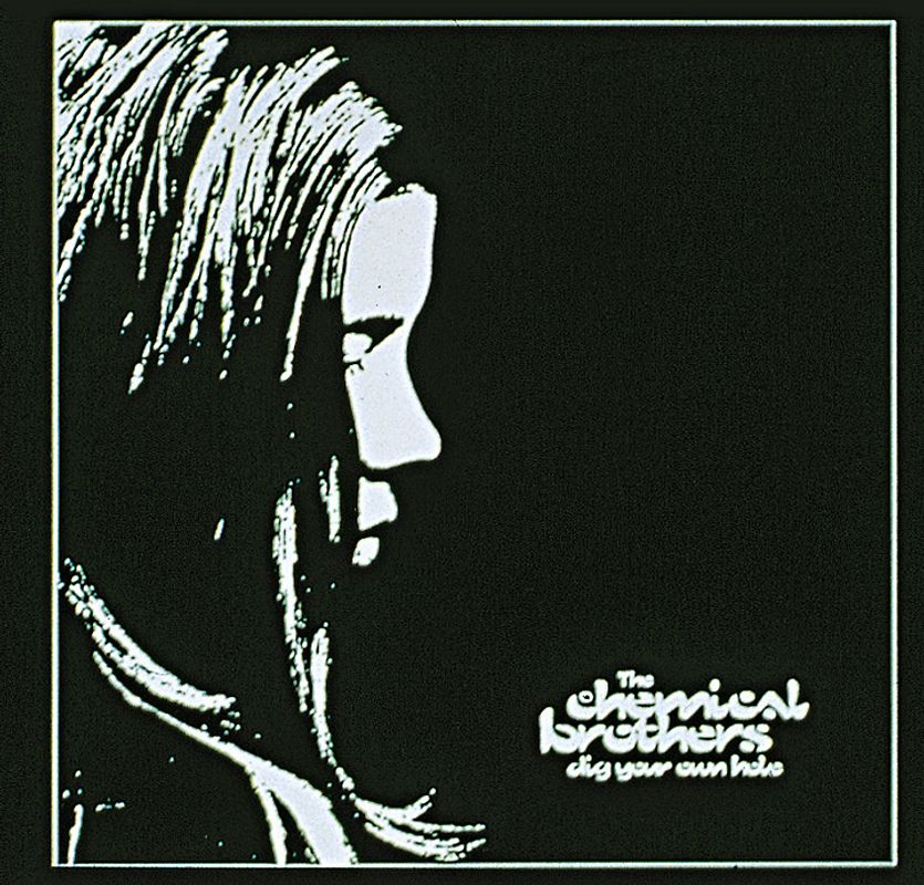 the Chemical Brothers - Dig Your Own Hole