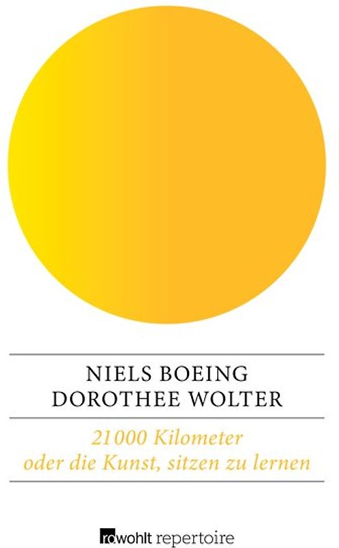 21 000 Kilometer oder die Kunst, sitzen zu lernen