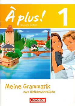 À plus ! - Französisch als 1. und 2. Fremdsprache - Ausgabe 2012 - Band 1