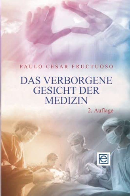 Das Verborgene Gesicht der Medizin