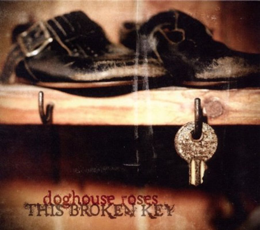 Doghouse Roses - This Broken Key