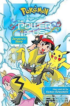 Pokémon the Movie: The Power of Us--Zeraora's Story: Pokemon the Power of Us. Zeraora Story, Viz Media Edition (Pokémon the Movie (manga))
