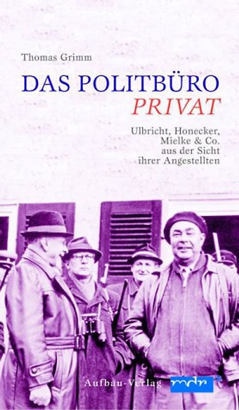Das Politbüro privat