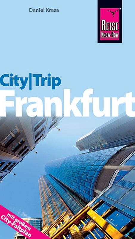 Reise Know-How CityTrip Frankfurt. Reiseführer mit Faltplan