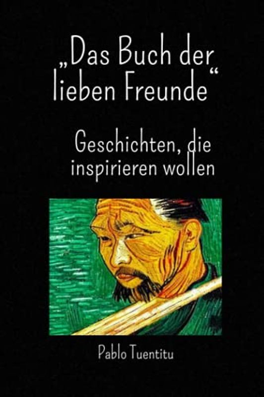 „Das Buch der lieben Freunde“: Geschichten, die inspirieren wollen