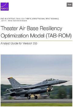 Theater Air Base Resiliency Optimization Model (Tab-Rom)
