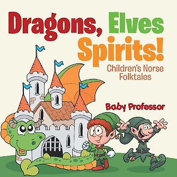 Dragons, Elves, Sprites! | Children's Norse Folktales