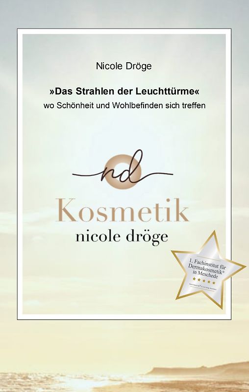 "Das Strahlen der Leuchttürme" wo Schönheit und Wohlbefinden sich treffen