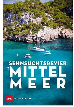 Sehnsuchtsrevier Mittelmeer