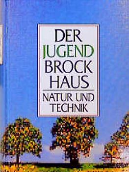 Der Jugendbrockhaus Natur und Technik