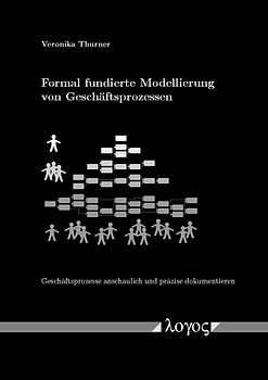 Formal fundierte Modellierung von Geschäftsprozessen
