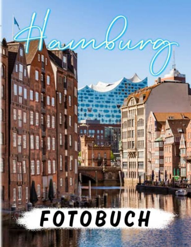 Hamburg Fotobuch: Der größte Hafen Deutschlands fotografisch für Dekor | Mit 40 Abbildungen Seiten zum Geburtstag, Weihnachtsgeschenke