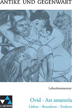 Antike und Gegenwart / Ovid, Ars amatoria LK