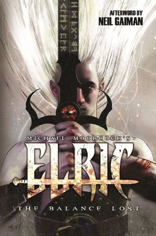 Elric: The Balance Lost Vol. 1 - Moorcock, Michael