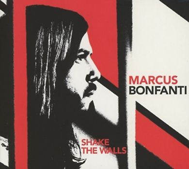 Bonfanti,Marcus - Shake the Walls