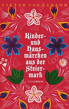 Kinder- und Hausmärchen aus der Steiermark