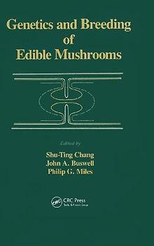 Genetics and Breeding of Edible Mushrooms