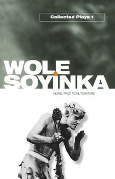 Collected Plays: Volume 1 (V. 1: A Galaxy Book) - Soyinka, Wole