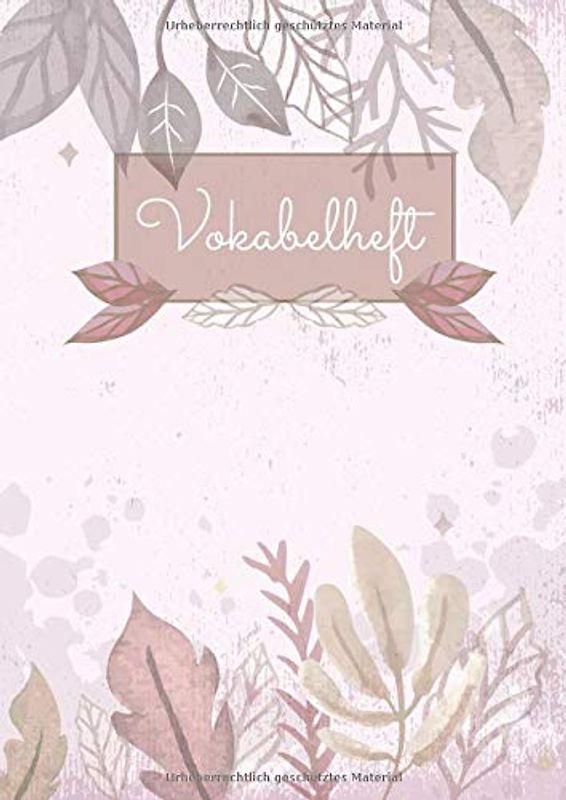 Vokabelheft: 3 Spalten liniert DIN A4 - Schulheft zum Vokabeln lernen - 3 spaltig für verschiedene Sprachen (Englisch, Spanisch, Französisch, Latein, ... uvm.) - Motiv: Rot Aquarell Blätter Natur