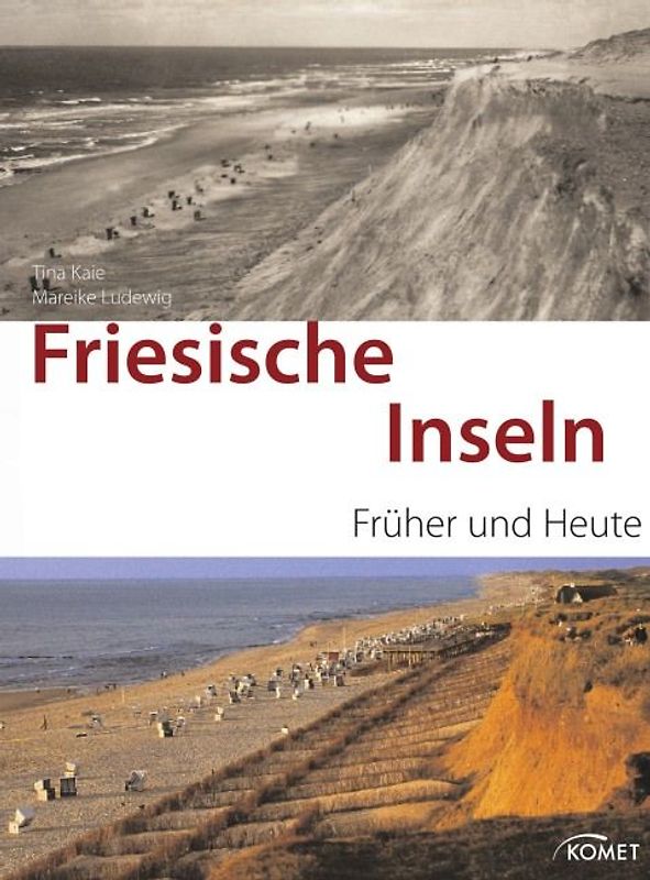 Friesische Inseln früher und heute
