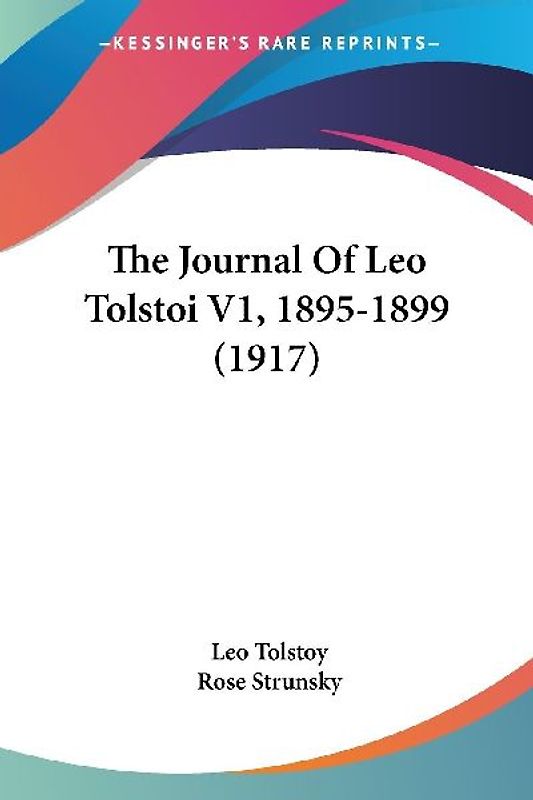 The Journal Of Leo Tolstoi V1, 1895-1899 (1917)