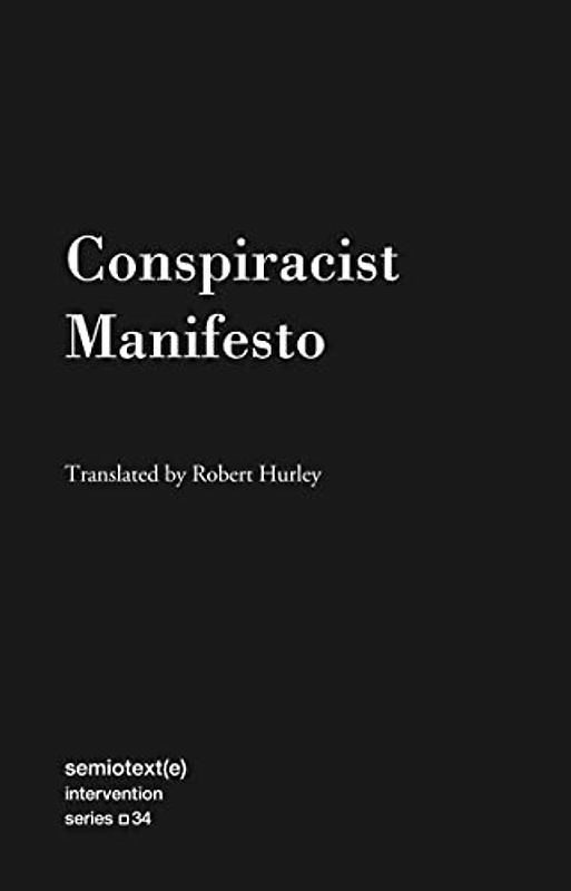 Conspiracist Manifesto (Semitext (E) Intervention Series, 34)