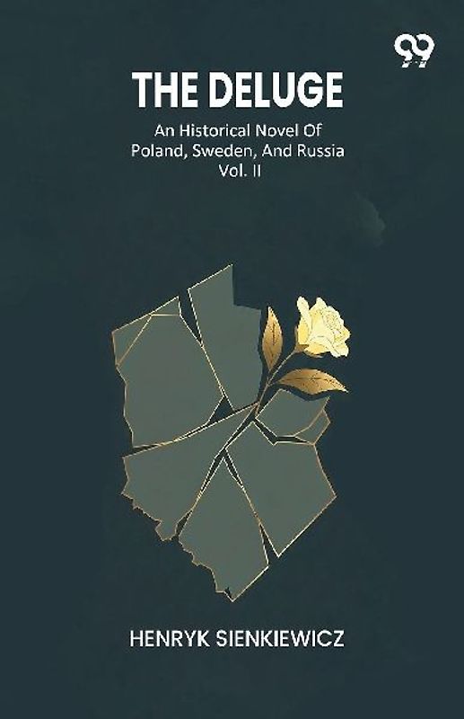 The Deluge An Historical Novel Of Poland, Sweden, And Russia Vol. II
