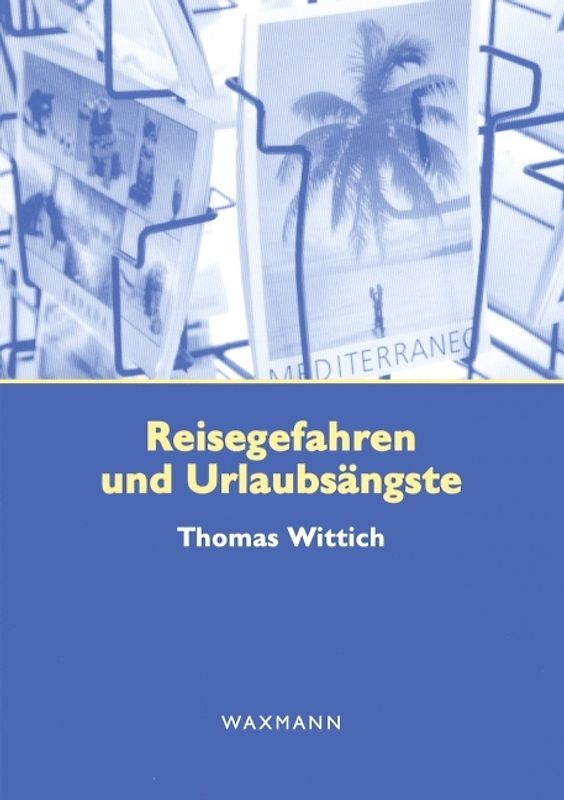 Reisegefahren und Urlaubsängste
