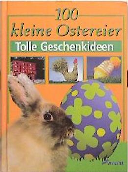 100 kleine Ostereier. Tolle Geschenkideen