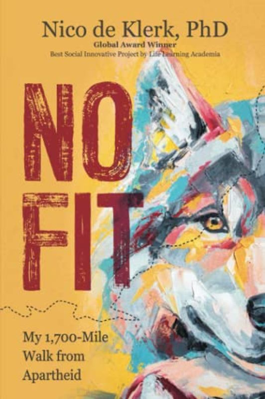 No Fit: My 1,700-Mile Walk from Apartheid