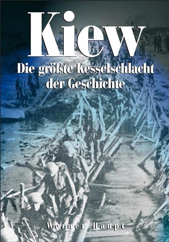 Kiew - Die größte Kesselschlacht der Geschichte