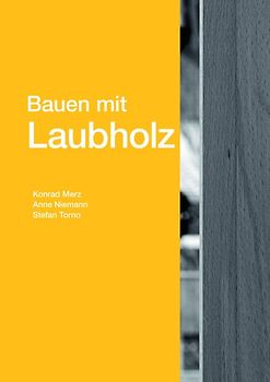 Bauen mit Laubholz