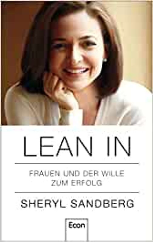 Lean In. Frauen und der Wille zum Erfolg