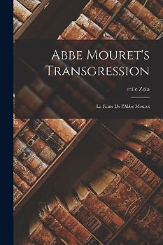 Abbe Mouret's Transgression