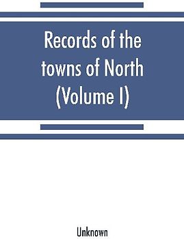 Records of the towns of North and South Hempstead, Long Island, New York [1654-1880] (Volume I)