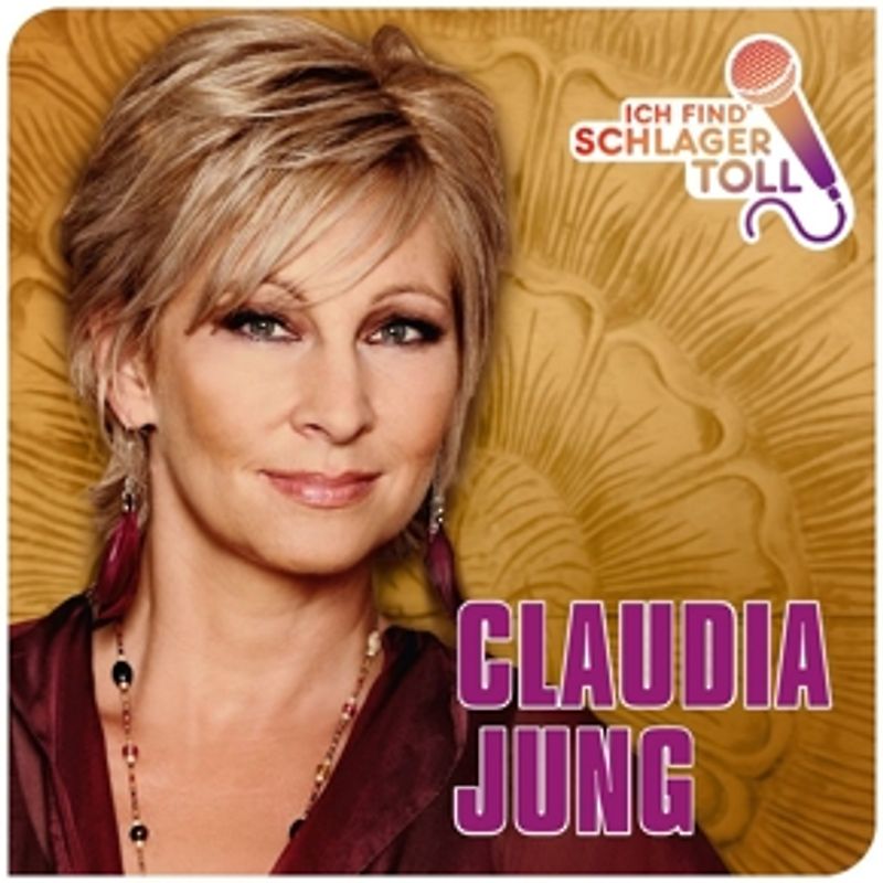 Jung,Claudia - Ich Find' Schlager Toll-Das Beste
