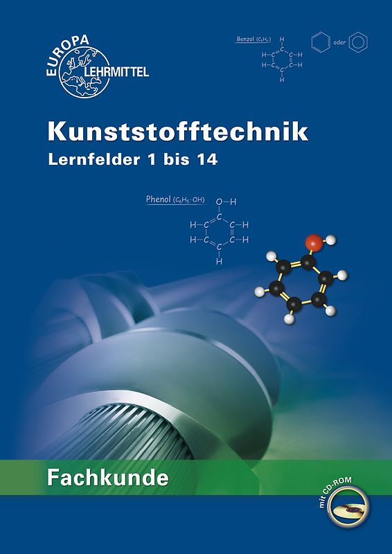 Fachkunde Kunststofftechnik. Lernfelder 1 bis 14