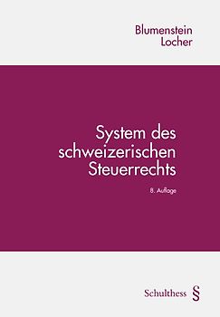 System des schweizerischen Steuerrechts