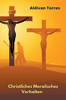Christliches Moralisches Verhalten
