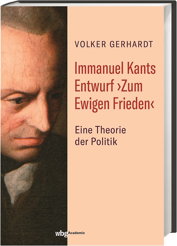 Immanuel Kants Entwurf ›Zum Ewigen Frieden‹