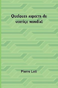 Quelques aspects du vertige mondial